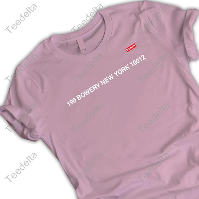 190 Bowery New York 10012 T Shirt Supreme 190 Bowery New York 10012 Tee Shirt