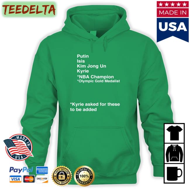 Kyrieirving Putin Isis Kim Jong Un Kyrie Asked For These To Be Added Shirt