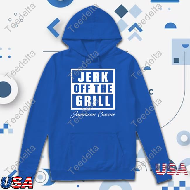Jerk Off The Grill Jamaican Cuisine Shirts