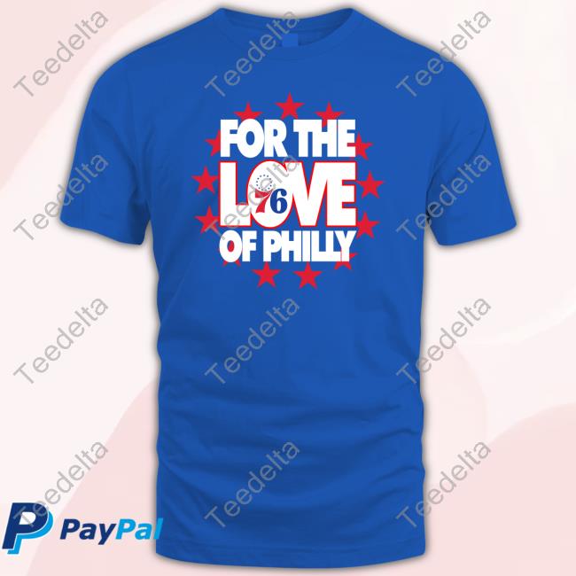 Philadelphia 76Ers For The Love Of Philly Sweatshirt