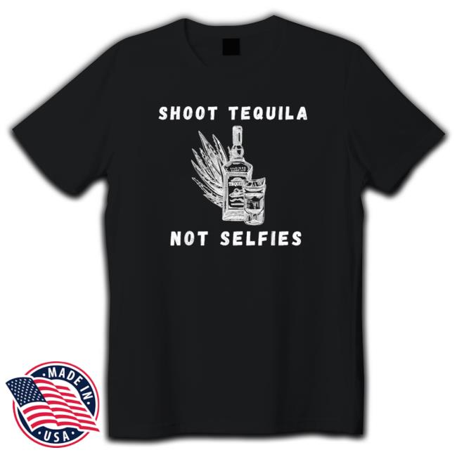 Official Shoot Tequila Not Selfies Long Sleeve T Shirt