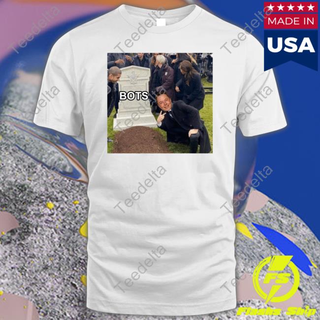 Rip Elon Musk Bots T Shirts