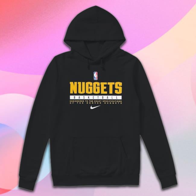 Nice Nuggets Basketball Engineered To The Exact Specifications Of The Denver Nuggets Shirt