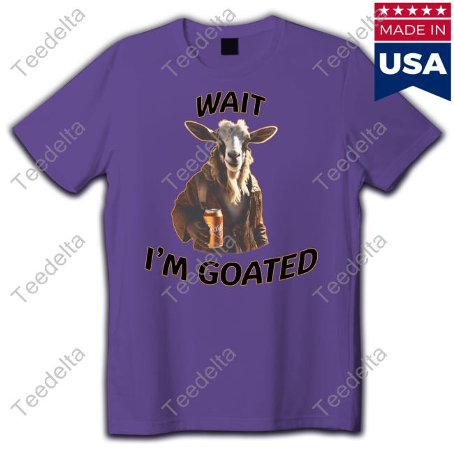 Lucca International Store Wait I'm Goated Epic Goat Beer Hooded Sweatshirt