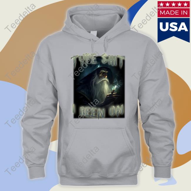 Shitheadsteve Type Shit I Been On Shirts