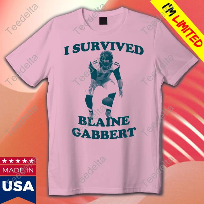Madebytim I Survived Blaine Gabbert T Shirt
