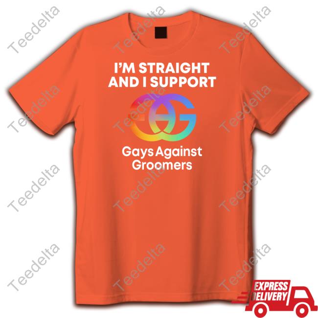 Official I'm Straight And Support Gays Against Groomers New Shirt