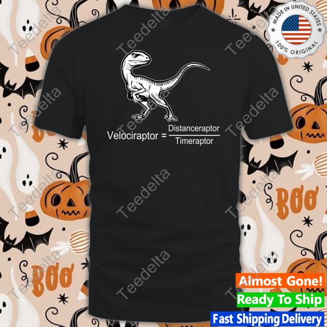 Respectfulmemes Velociraptor Distanceraptor Timeraptor T Shirt