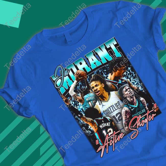 Notsafeforwear Ja Morant Active Shooter Tee Shirts