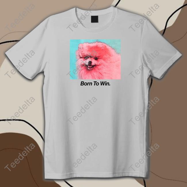 Collusion Born To Win Shirt
