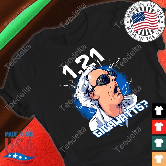 1.21 Gigawatts T Shirt