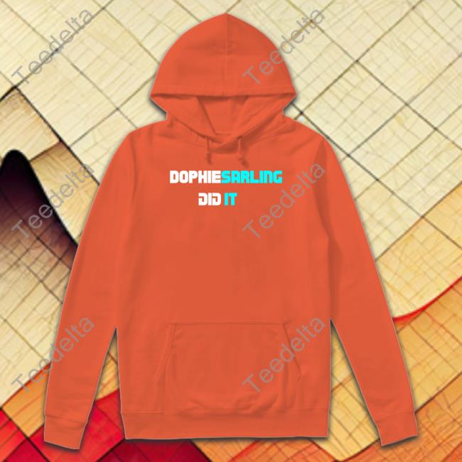 Sophi_Darling Dophiesarling Did It Shirt Dophiesarling Did It New Shirt