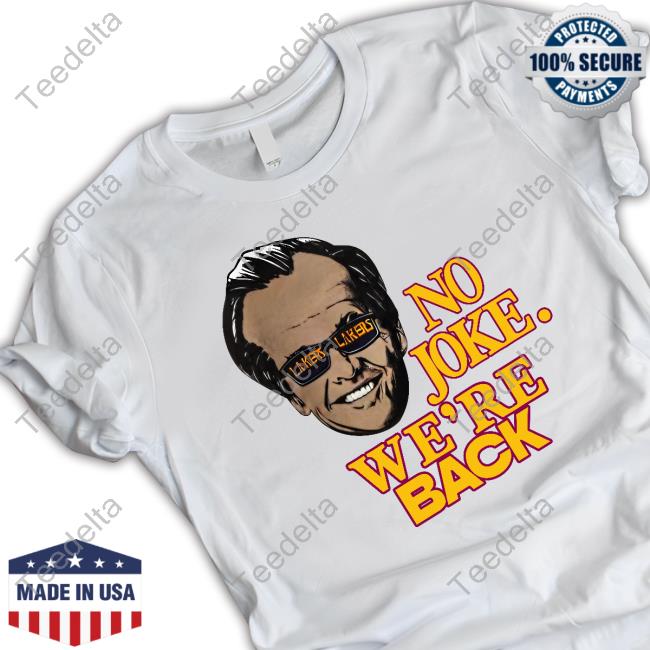 No Joke We're Back Classic Shirt