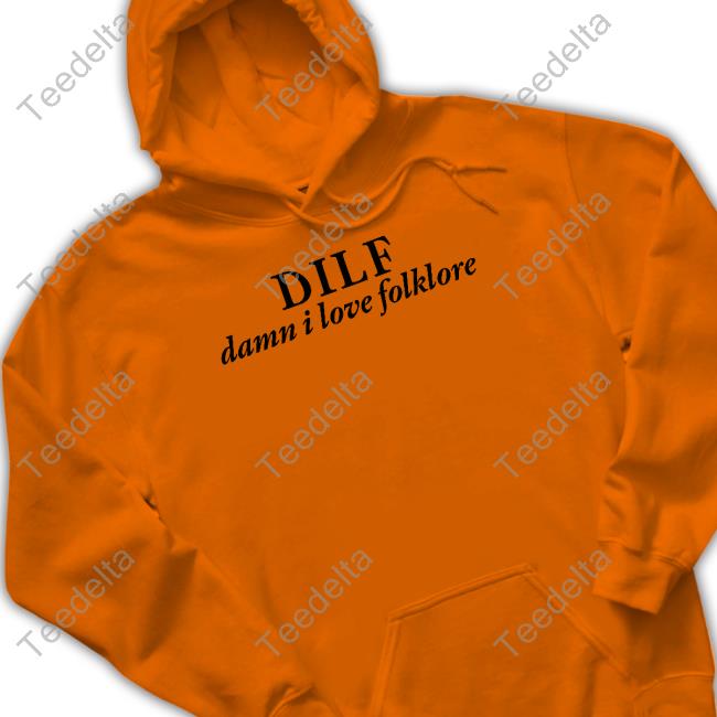 Dilf Damn I Love Folklore Long Sleeve Tee Shirt