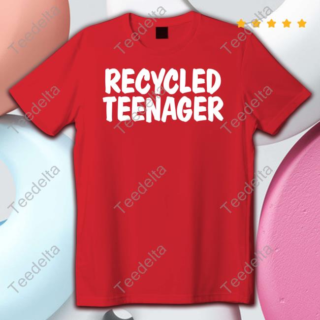 Shirts That Go Hard Recycled Teenager Tee Shirt