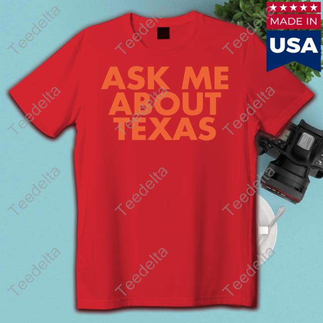 Texashumor Ask Me About Texas Long Sleeve Tee Shirt
