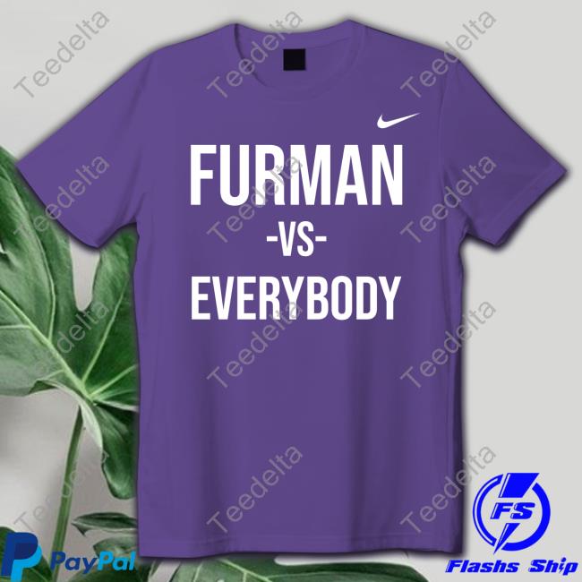 Coach Bob Richey Furman Vs Everybody T Shirt