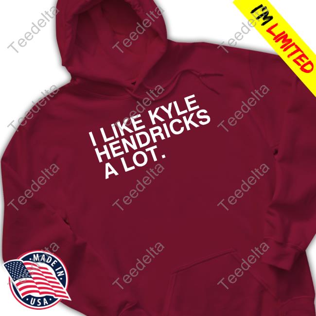 Obvious Shirts Merch I Like Kyle Hendricks A Lot Shirt