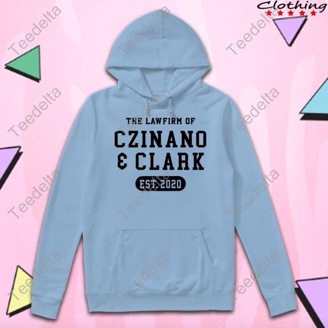 The Lawfirm Of Czinano And Clark Shirts