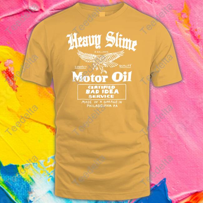 Heavy Slime Motor Oil Certified Bad Idea Service Tee