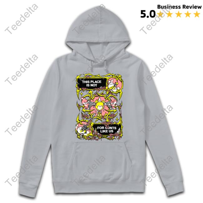 Fuckyoubaker Merch This Place Is Not For Cunt Like Us Shirt Fuckyoubaker Shop This Place Is Not For Cunt Like Us Sweater