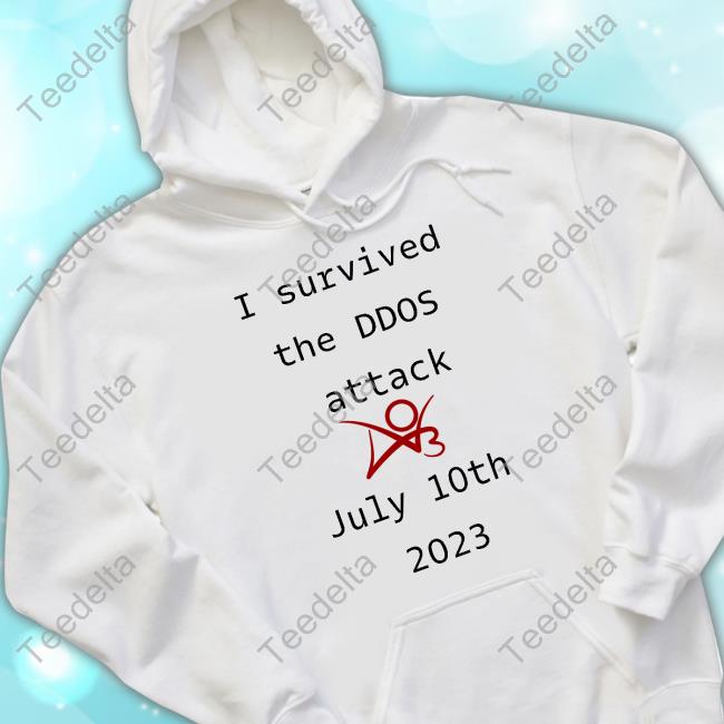 I Survived The Ddos Attack July 10Th 2023 Shirts