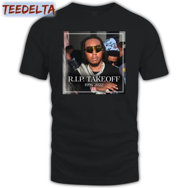 Rip Takeoff Rapper 1994-2022 Tees
