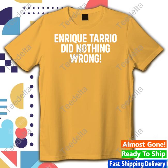 Ethan Nordean Enrique Tarrio Did Nothing Wrong Tee