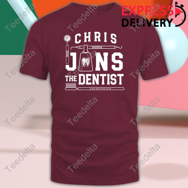 Jon Rothstein Chris Jans The Dentist T Shirt