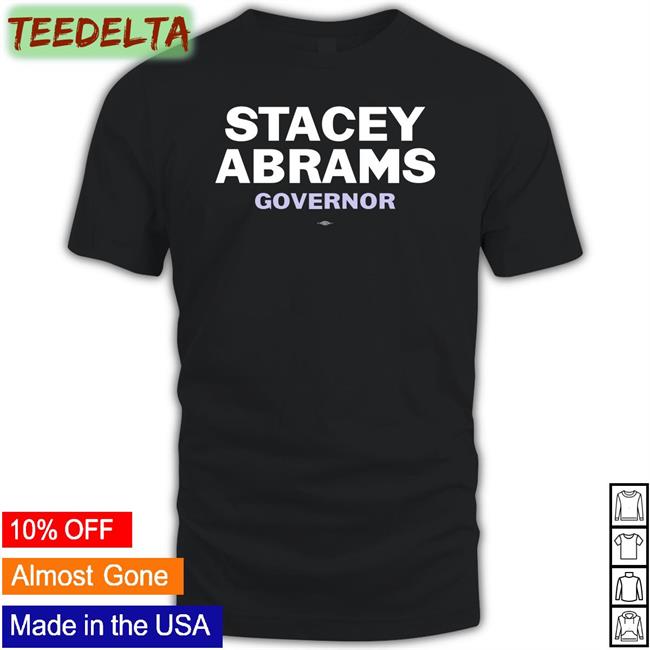 Stacey Abrams Governor T Shirt