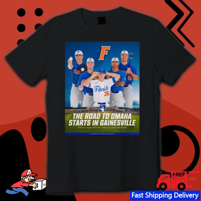 The Road To Omaha Starts In Gainesville Poster Shirt The Road To Omaha Starts In Gainesville Poster Shirt