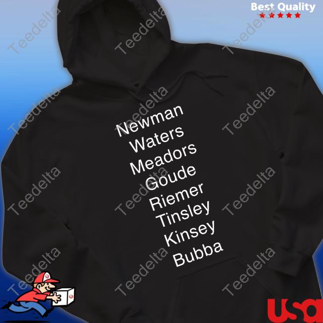 Jamzsmada Newman Waters Meadors Goude Riemer Tinsley Kinsey Bubba Long Sleeve Tee Shirt