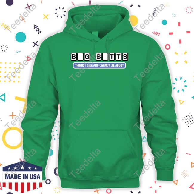 Shirts That Go Hard Big Butts Things I Like And Cannot Lie About Shirts Shirtsthtgohard Shirts That Go Hard Big Butts Things I Like And Cannot Lie About Long Sleeve T Shirt Shirtsthtgohard
