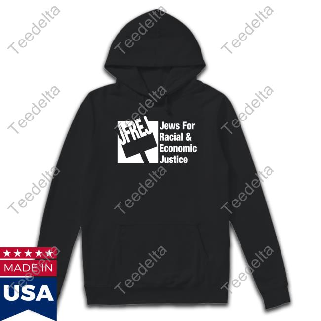Official Jfrej Jews For Racial & Economic Justice Sweatshirt Jfrej Merch