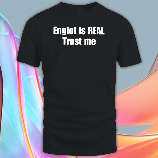 Official Marina Englot Is Real Trust Me shirt, hoodie, tank top, sweater and long sleeve t-shirt
