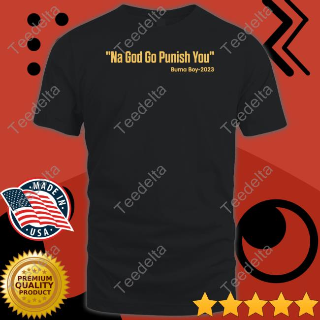 Na God Go Punish You Sweatshirt