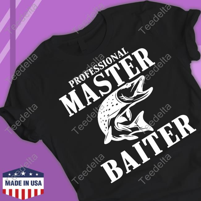 Professional Master Baiter Funny T Shirt YuB Professional Master Baiter Long Sleeve Tee Shirt YuB