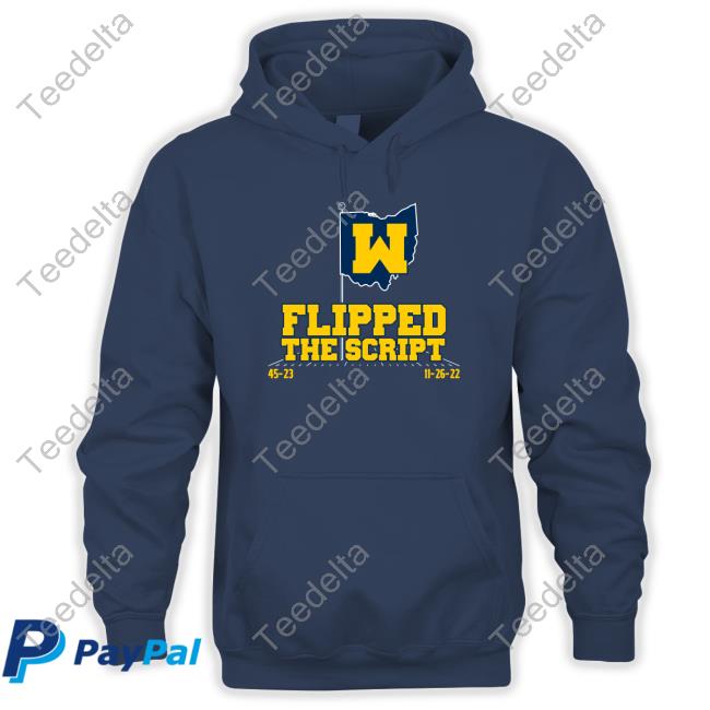 Michigan Football Flipped The Script Hooded Sweatshirt
