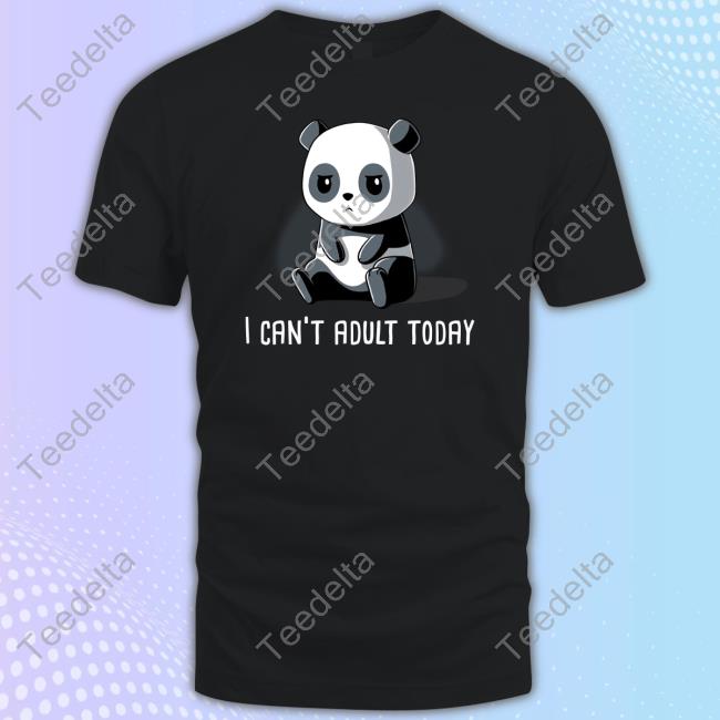 Trisha Hershberger Panda I Can't Adult Today Tee
