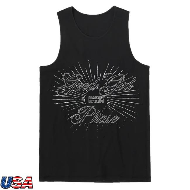 Hardy Official Merch Good Girl Phase Unisex Tank Funny Shirt