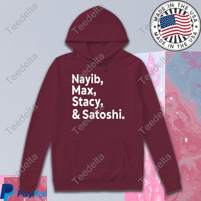 Max Keiser Nayib Max Stacy & Satoshi Long Sleeve