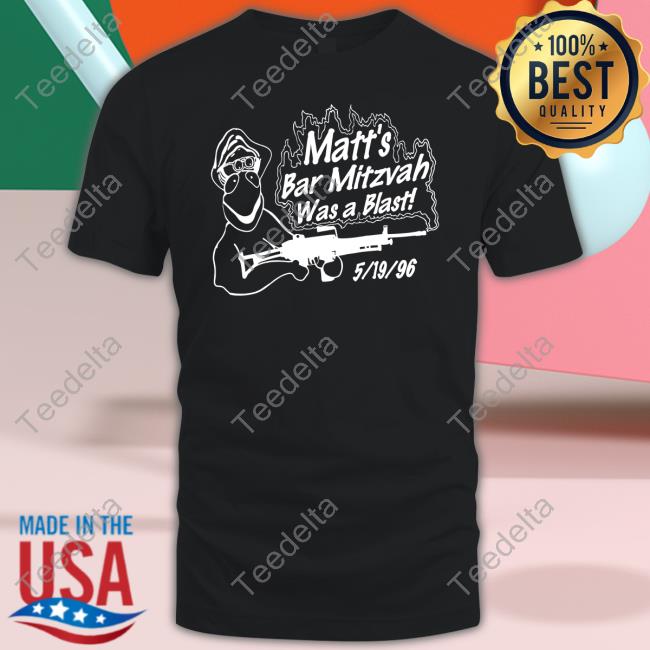 Shirts With Threatening Auras Matt's Bar Mitzvah Was A Blast Official Shirt