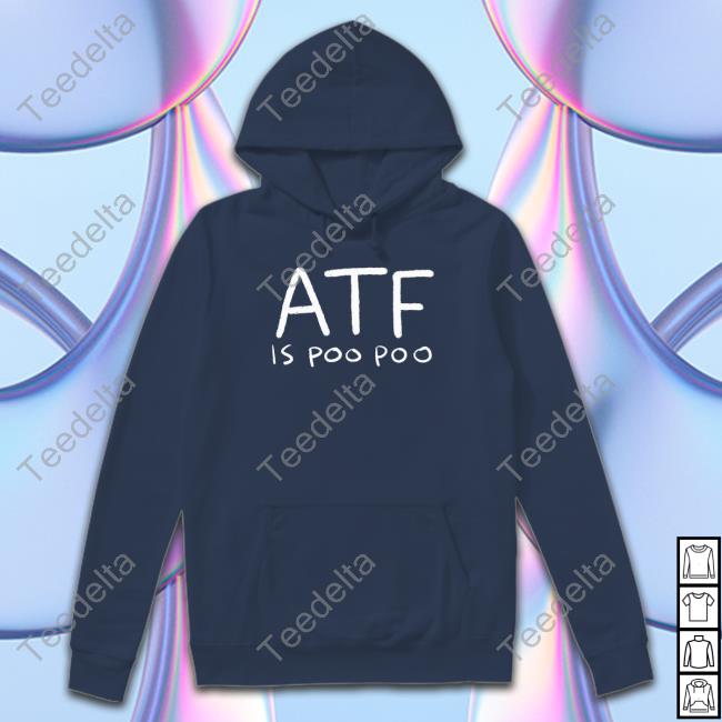 Atf Is Poo Poo Tee Shirt