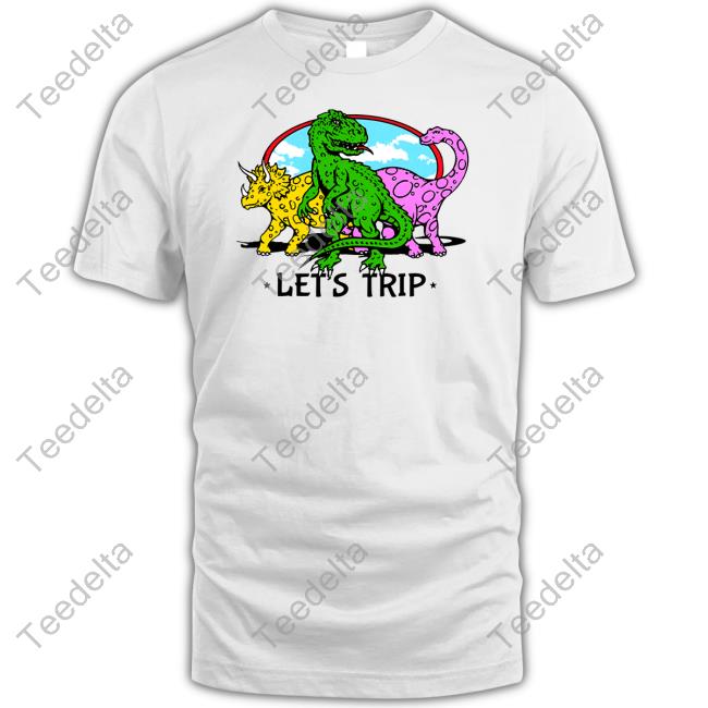 Sturnioloclothing Let's Trip Dinosaur Shirt