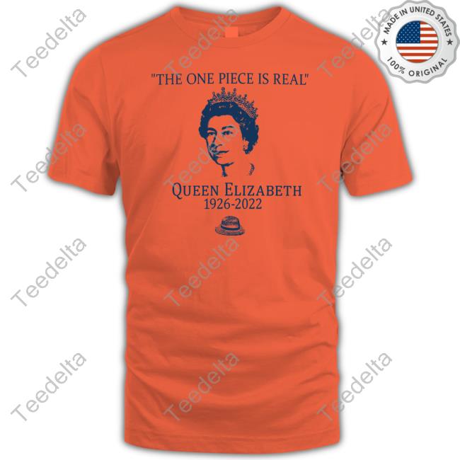The One Piece Is Real Queen Elizabeth Long Sleeve T-Shirt Verdegan