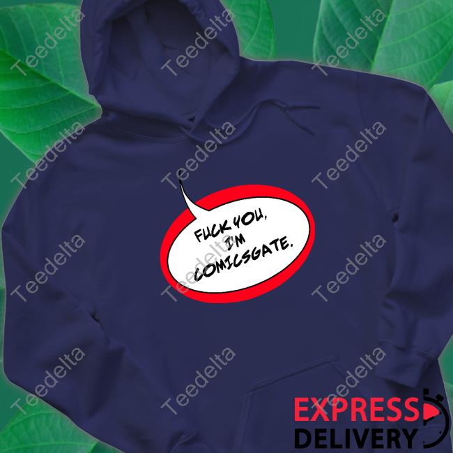 The Don Fuck You I'm Comicsgate Tee Shirt Comicsgate Fuck You I'm Comicsgate T Shirt