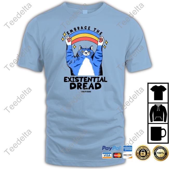 Cat Embrace The Existential Dread Tee Shirt