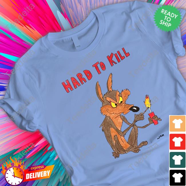 Hard To Kill T-Shirt