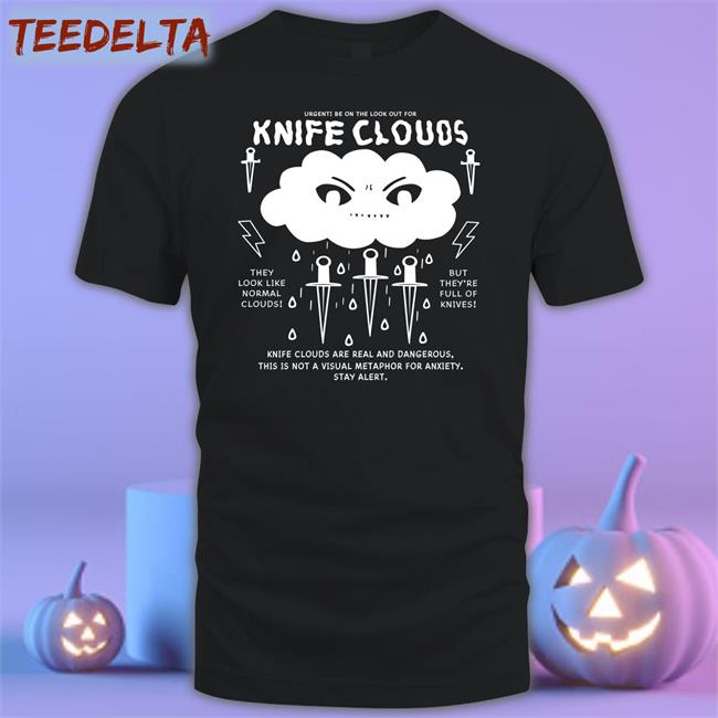 Simeimporta Knife Clouds Are You Real And Dangerous Shirt