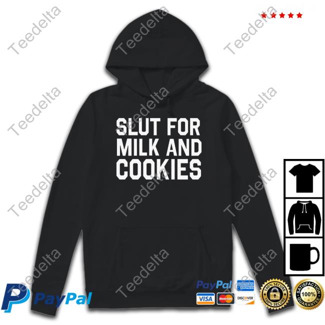 Middleclassfancy Merch Slut For Milk And Cookies Hoodie